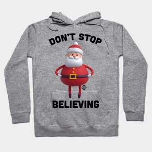 DONT STOP BELIEVING Hoodie